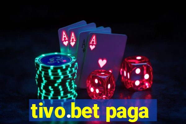 tivo.bet paga